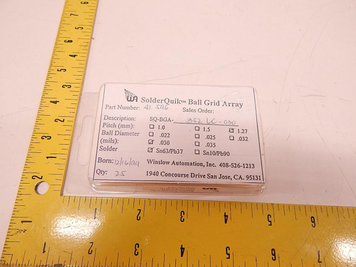 LOT OF 25 WINSLOW AUTOMATION 41.596 BALL GRID ARRAY T74689