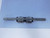 LOT OF 2 R165119420 BEARINGS ON A 12" RAIL T143895 LOT OF 2 R165119420 BEARINGS ON A 12" RAIL T143895