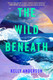 The Wild Beneath: View Product Image