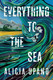 Everything to the Sea: View Product Image