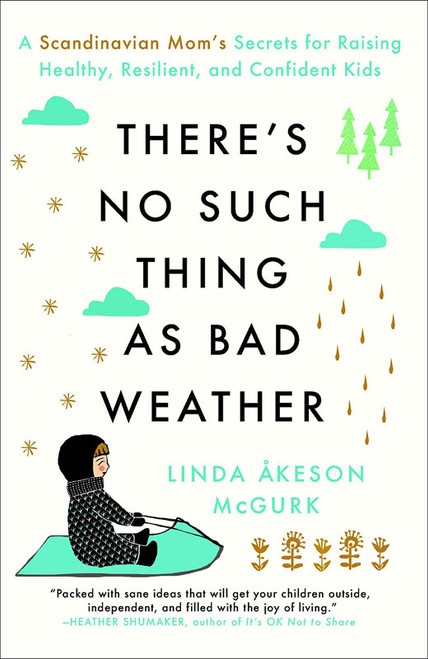 There's No Such Thing as Bad Weather