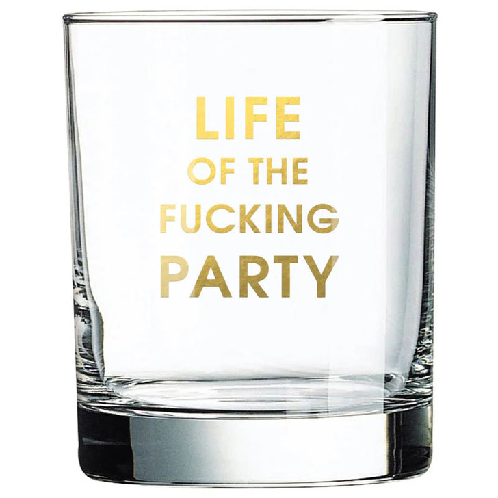 Life of the Fucking Party - Rock Glass