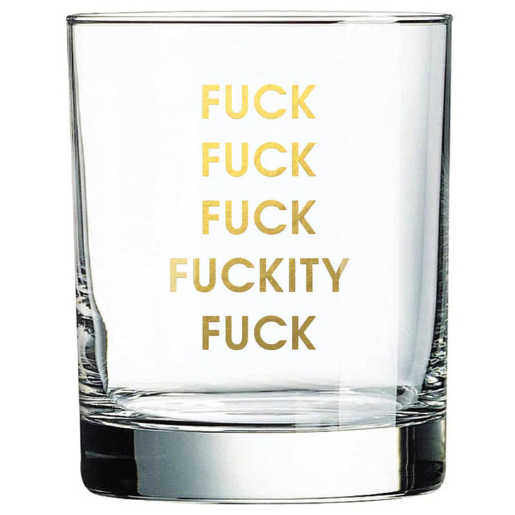 Fuck Fuckity Fuck - Gold Foil Rocks Glass