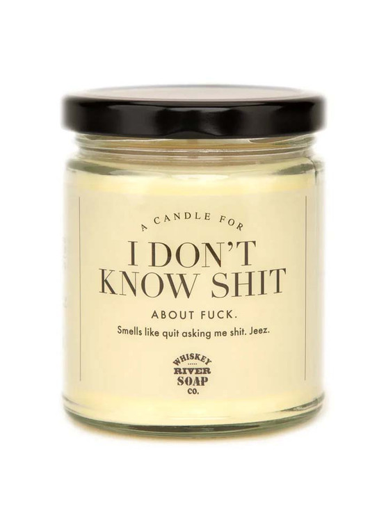 A CANDLE FOR I DON'T KNOW SHIT