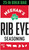 Meehan's Rib Eye Seasoning, 25 Pound Bulk Package
