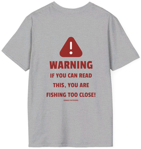 Vimage Outdoors Fishing T-Shirt: Warning You Are Fishing Too Close in Red Text on Light Colors Vimage Outdoors Fishing T-Shirt: Warning You Are Fishing Too Close in Red Text on Light Colors