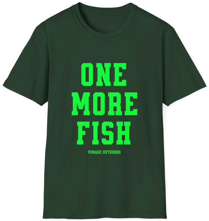 Vimage Outdoors Fishing T-Shirt: One More Fish in Bright Green Text