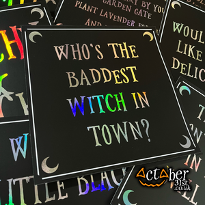 Who's The Baddest Witch Foiled Witchy Print Who's The Baddest Witch Foiled Witchy Print