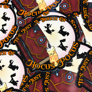 It's Just A Bunch Of Hocus Pocus Vinyl Sticker It's Just A Bunch Of Hocus Pocus Vinyl Sticker
