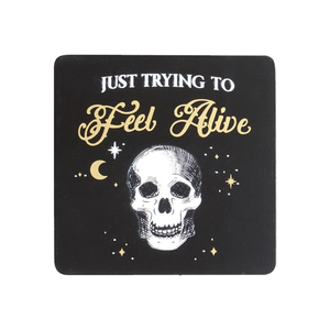 Just Trying To Feel Alive Skeleton Coaster