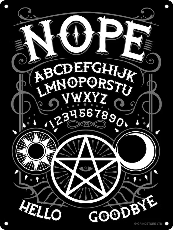 Nope  Ouija Tin Sign