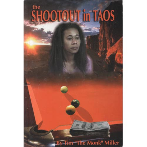 The Shootout in Taos by Tim "The Monk" Miller (Autographed Copy!)