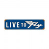 Live to Fly Vintage Metal Sign