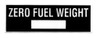 Zero Fuel Weight Placard