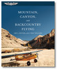 Mountain, Canyon, and Backcountry Flying