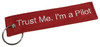 Trust Me, I'm a Pilot Embroidered Keychain