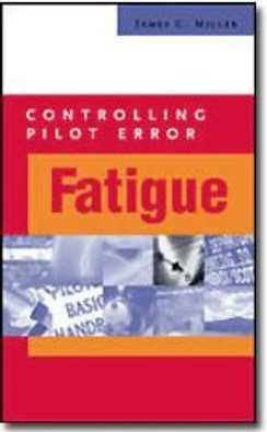 Controlling Pilot Error: Fatigue