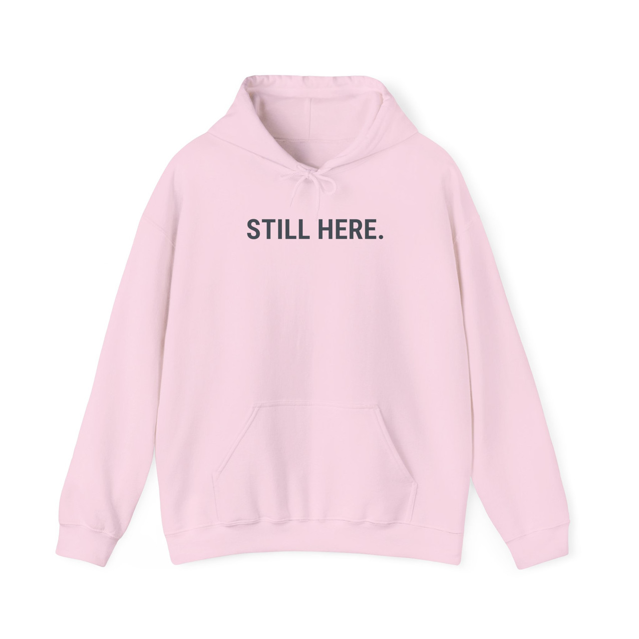 STILL HERE. G