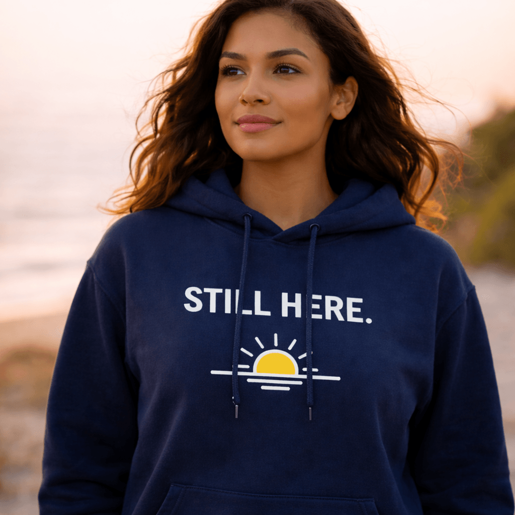 STILL HERE. + Rising Sun™
