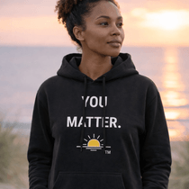 YOU MATTER. + Rising Sun™