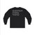 QUESTION EVERY THING! Unisex Ultra Cotton Long Sleeve Tee Gildan 2400