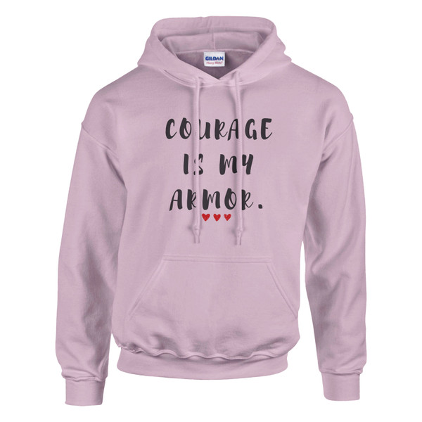 Pink hoodie featuring the motivational quote “COURAGE IS MY ARMOR” in black lettering with three red hearts, symbolizing strength, resilience, bravery, empowerment, confidence, and overcoming adversity.