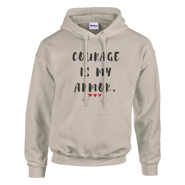 Sand-colored hoodie featuring the motivational quote “COURAGE IS MY ARMOR” in black lettering with three red hearts, symbolizing strength, resilience, bravery, empowerment, confidence, and overcoming adversity.