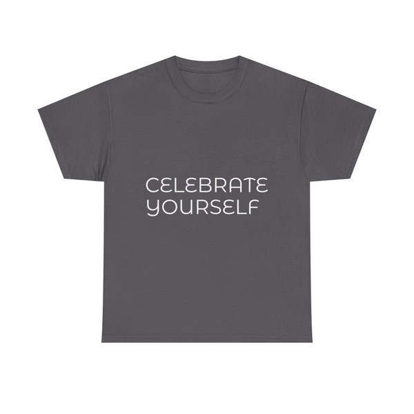 CELEBRATE YOURSELF Unisex Heavy Cotton Tee Gildan 5000,