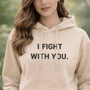 I FIGHT  WITH YOU.