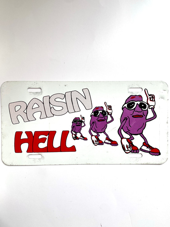 VINTAGE 90S CALIFORNIA RAISINS " RAISIN HELL"  VANITY PLATE