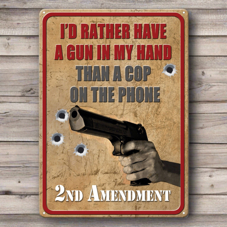 Rivers Edge Tin Sign 12"x17" - "i'd Rather Have A Gun"