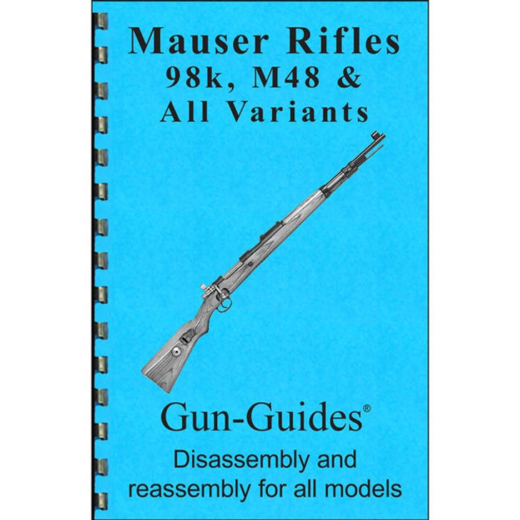 Gun-Guides Mauser 98k & M48 Assembly And Disassembly Guide 