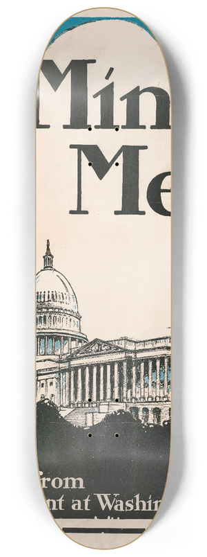 Horace Devitt Welsh - 4 minute men, a message from the government at Washington Committee on Public Information 8.25 inch art skate deck