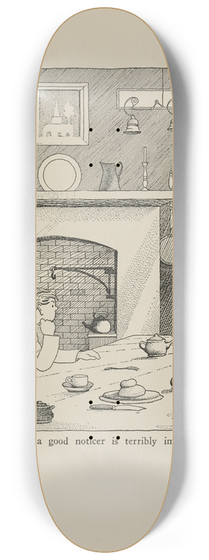 Hugh Lofting - Being a good noticer is terribly important 8.25 inch art skate deck