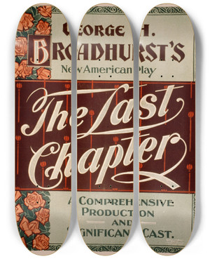 Triptych art skateboard deck of Us Lithograph Co The Last Chapter A Comprehensive Production And Significant Cast by U.S. Lithograph Co. (19-20-)