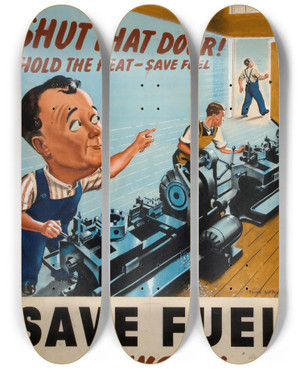 Triptych art skateboard deck of Clive Uptton Help Your Fuel Watcher Save Fuel At Work by Clive Uptton (1911-2006)