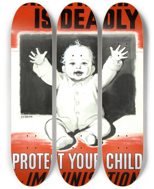 Triptych art skateboard deck of J H Dowd Diptheria Is Deadly Protect Your Child By Immunisation by J H Dowd (1884-1956)