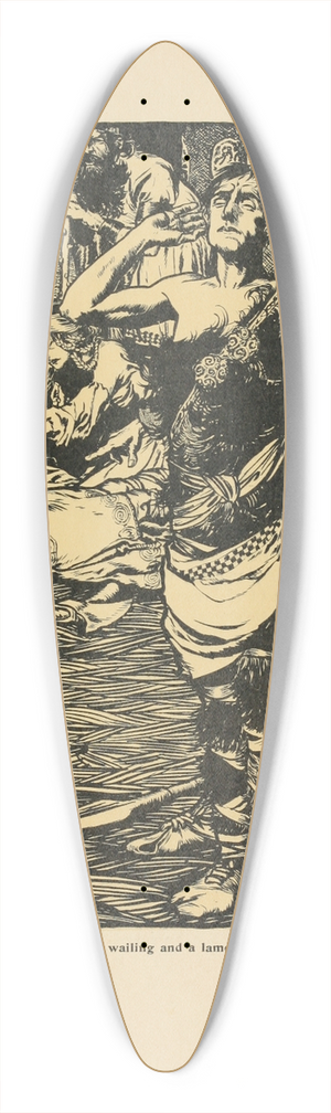 Arthur Rackham - There broke forth a wailing and a lamentation 39.3 inch art pintail longboard deck