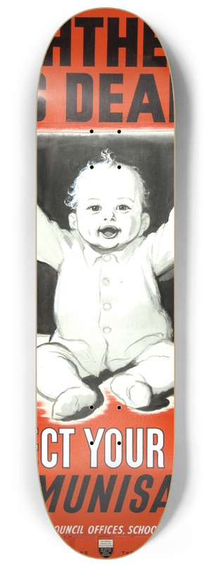 J H Dowd - Diptheria is deadly. Protect your child by immunisation 8.25 inch art skate deck