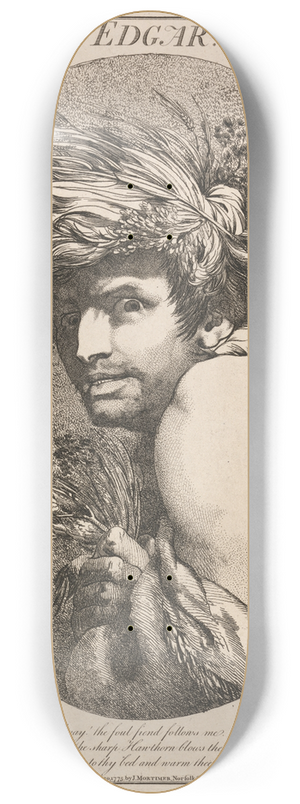 John Hamilton Mortimer - Edgar, from King Lear, Act III, Scene iii 8.25 inch art skate deck