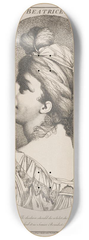 John Hamilton Mortimer - Beatrice, from Much Ado About Nothing, Act 1, Scene 2 8.25 inch art skate deck