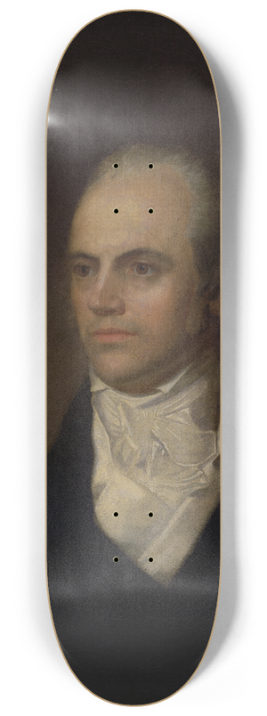 John Vanderlyn - Aaron Burr 8.25 inch art skate deck