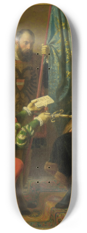 Karl von Blaas - Kaiser Karl V. und Knig Franz I. bei Pavia 1525 8.25 inch art skate deck