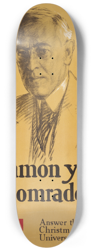 Leo Mielziner - I summon you to the comradeship  Woodrow Wilson Answer the Red Cross Christmas roll call for universal membership 8.25 inch art skate deck