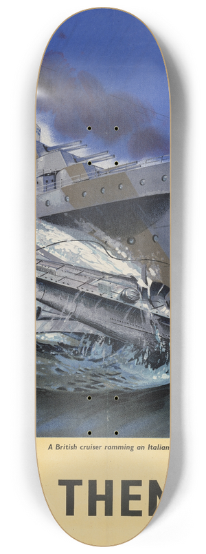 Marc Stone - A British Cruiser Ramming an Italian Submarine in the Mediterranean  Back Them Up! 8.25 inch art skate deck