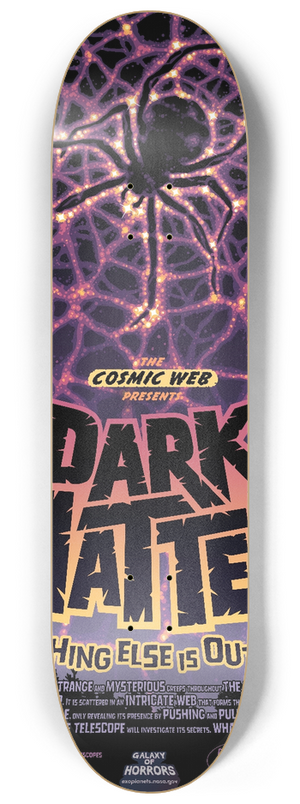 NASA - Dark Matter 8.25 inch art skate deck