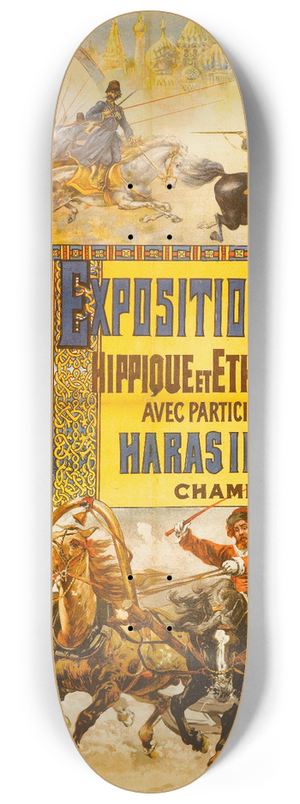 Nicolas Tamagno - Exposition Russe Hippique Et Ethnographique Avec Participation Des Haras Imperiaux Champ-De-Mars 8.25 inch art skate deck Nicolas Tamagno - Exposition Russe Hippique Et Ethnographique Avec Participation Des Haras Imperiaux Champ-De-Mars 8.25 inch art skate deck