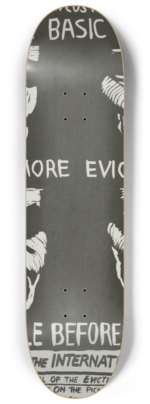 Rachael Romero - Decent low cost housing is our basic right. No more evictions. People before profit. Fight for the International Hotel 8.25 inch art skate deck
