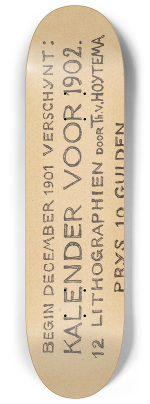 Theo van Hoytema - Aankondiging voor kalender 1902 8.25 inch art skate deck Theo van Hoytema - Aankondiging voor kalender 1902 8.25 inch art skate deck