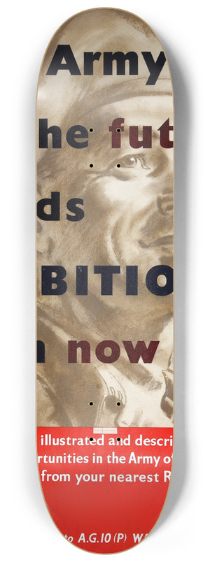 Thomas Cantrell Dugdale - The Army of the Future needs ambitious men now 8.25 inch art skate deck